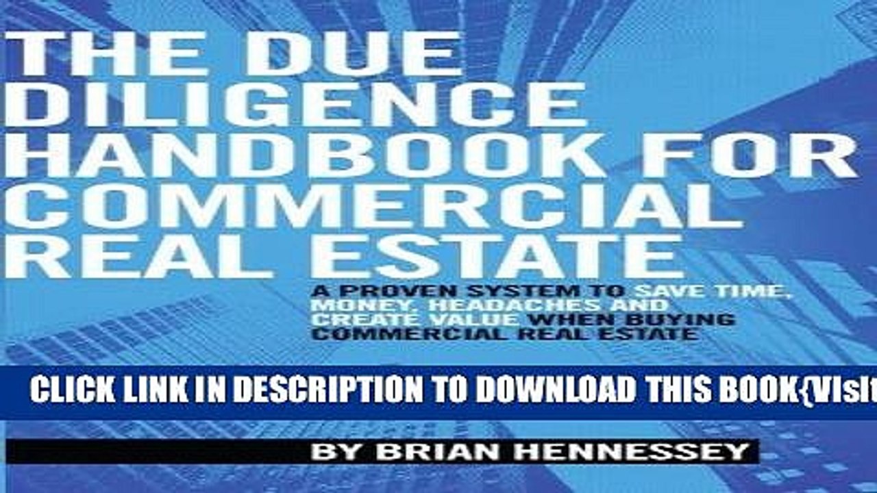 [PDF] The Due Diligence Handbook For Commercial Real Estate: A Proven System To Save Time, Money,