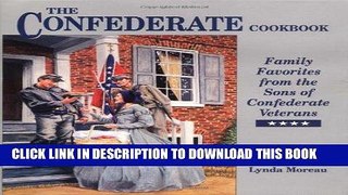 Ebook Confederate Cookbook, The: Family Favorites from the Sons of Confederate Veterans Free