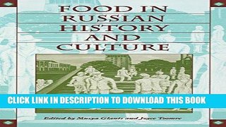 Best Seller Food in Russian History and Culture (Indiana-Michigan Series in Russian and East