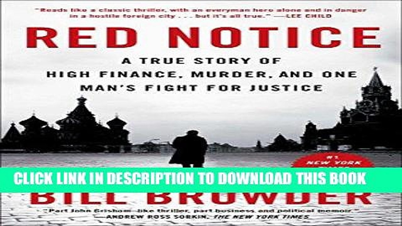 [PDF] FREE Red Notice: A True Story of High Finance, Murder, and One Man s Fight for Justice
