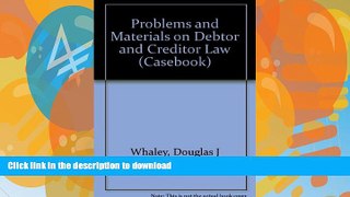 FAVORITE BOOK  Problems and Materials on Debtor and Creditor Law, Second Edition (Casebook