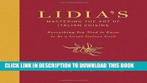 Best Seller Lidia s Mastering the Art of Italian Cuisine: Everything You Need to Know to Be a
