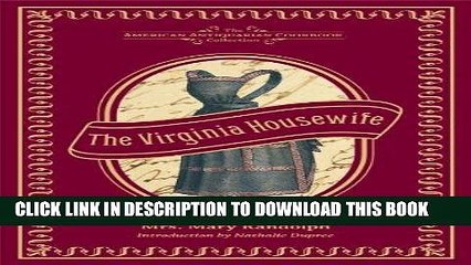 Best Seller The Virginia Housewife: Or, Methodical Cook (American Antiquarian Cookbook Collection)