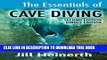[PDF] The Essentials of Cave Diving: The latest techniques, equipment and practices for scuba
