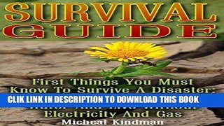 [PDF] Survival Guide: First Things You Must Know To Survive A Disaster: Learn How to Store Food