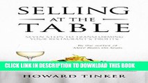 Ebook Selling at the Table: Seven Steps to Transforming Your Restaurant s Profits and Your Life!