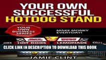 Best Seller Your Own Successful Hotdog Stand - Make Money Everyday (Your Own Business Series Book