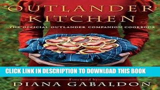 Ebook Outlander Kitchen: The Official Outlander Companion Cookbook Free Read