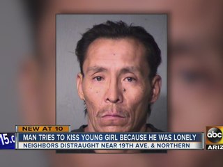 Police: Man tried to kiss young girl because he was 'lonely'