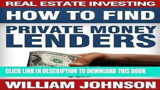 [PDF] Real Estate Investing: How to Find Private Money Lenders Popular Collection