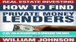 [PDF] Real Estate Investing: How to Find Private Money Lenders Popular Collection