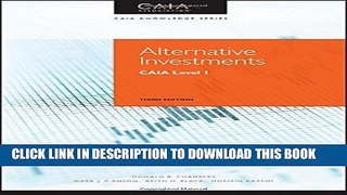 [PDF] FREE Alternative Investments: CAIA Level I (Wiley Finance) [Read] Online