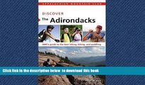 Best book  Discover the Adirondacks: AMC s Guide To The Best Hiking, Biking, And Paddling (AMC