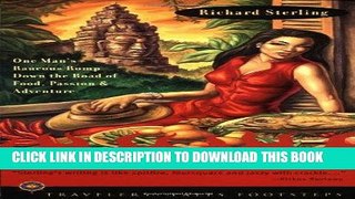 [PDF] The Fire Never Dies: One Man s Raucous Romp Down the Road of Food, Passion and Adventure