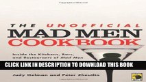 Best Seller The Unofficial Mad Men Cookbook: Inside the Kitchens, Bars, and Restaurants of Mad Men