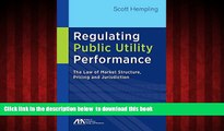 Best book  Regulating Public Utility Performance: The Law of Market Structure, Pricing and