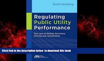 Best books  Regulating Public Utility Performance: The Law of Market Structure, Pricing and
