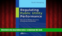 liberty books  Regulating Public Utility Performance: The Law of Market Structure, Pricing and