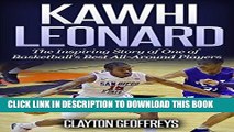 [PDF] Kawhi Leonard: The Inspiring Story of One of Basketball s Best All-Around Players