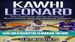 [PDF] Kawhi Leonard: The Inspiring Story of One of Basketball s Best All-Around Players