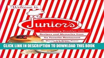 Best Seller Welcome to Junior s! Remembering Brooklyn With Recipes and Memories from Its Favorite