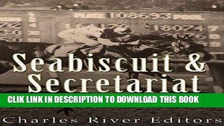 [PDF] Seabiscuit and Secretariat: The History of America s Most Famous Horses Popular Online