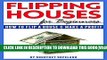[PDF] Flipping Houses for Beginners: How to Flip a House and Make a Profit Full Online