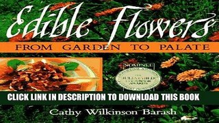 Best Seller Edible Flowers: From Garden to Palate Free Read