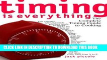 Ebook Timing Is Everything: The Complete Timing Guide to Cooking Free Read