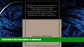 FAVORITE BOOK  Benjamin s Treatise on the Law of Sale of Personal Property -- with References to