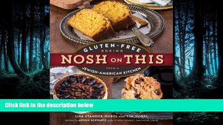 Read Nosh on This: Gluten-Free Baking from a Jewish-American Kitchen Library Online Ebook