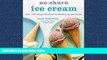 Read No-Churn Ice Cream: Over 100 Simply Delicious No-Machine Frozen Treats Full Online Ebook