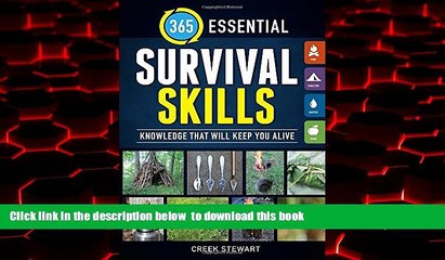 Best book  365 Essential Survival Skills: Knowledge that will keep you alive READ ONLINE