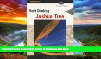 Read books  Rock Climbing Joshua Tree, 2nd (Regional Rock Climbing Series) BOOOK ONLINE