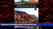 Best books  John Muir Trail: The Essential Guide to Hiking America s Most Famous Trail BOOK ONLINE
