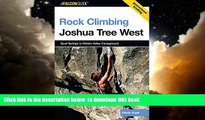 liberty books  Rock Climbing Joshua Tree West: Quail Springs To Hidden Valley Campground (Regional