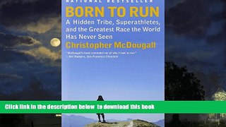 Best book  Born to Run: A Hidden Tribe, Superathletes, and the Greatest Race the World Has Never