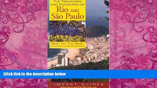 Ron Krannich The Treasures and Pleasures of Rio and Sao Paulo: Best of the Best (Treasures