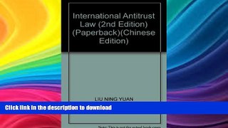 FAVORITE BOOK  International Antitrust Law (2nd Edition) (Paperback) FULL ONLINE