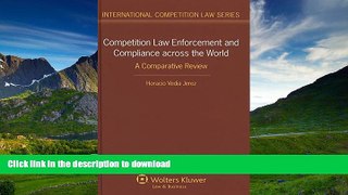 READ BOOK  Competition Law Enforcement and Compliance Across the World. A Comparative Review