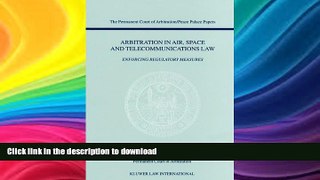 READ  Arbitration in Air, Space and Telecommunications Law: Enforcing Regulatory Measures