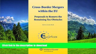 READ BOOK  Cross Border Mergers Within the EU. Proposals to Remove the Remaining Tax Obstacles
