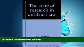 READ BOOK  The state of research in antitrust law FULL ONLINE
