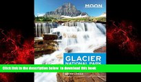 Best books  Moon Glacier National Park: Including Waterton Lakes National Park (Moon Handbooks)