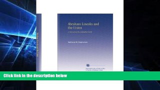 Buy NOW  Abraham Lincoln and the Union: A Chronicle of the Embattled North. Nathaniel W.