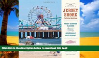 liberty books  The Jersey Shore Cookbook: Fresh Summer Flavors from the Boardwalk and Beyond BOOK