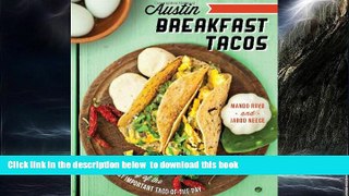 Read books  Austin Breakfast Tacos: The Story of the Most Important Taco of the Day (American