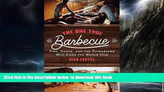 liberty book  The One True Barbecue: Fire, Smoke, and the Pitmasters Who Cook the Whole Hog BOOOK