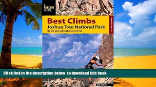 Read books  Best Climbs Joshua Tree National Park: The Best Sport And Trad Routes In The Park