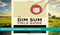 GET PDFbooks  The Dim Sum Field Guide: A Taxonomy of Dumplings, Buns, Meats, Sweets, and Other